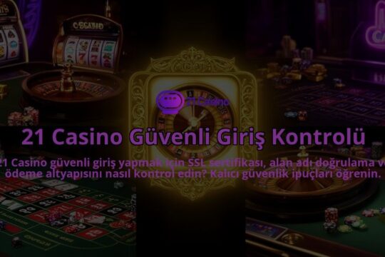 21-Casino-Guvenli-Giris-Kontrolu-overlay-1786632686.jpg