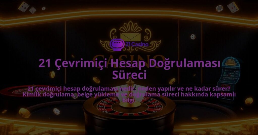 21-Cevrimici-Hesap-Dogrulamasi-Sureci-overlay-1786648116.jpg